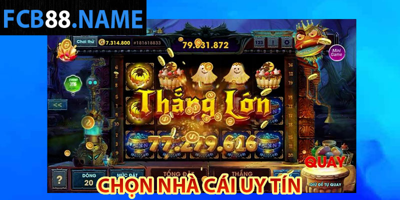 Chọn nhà cái uy tín