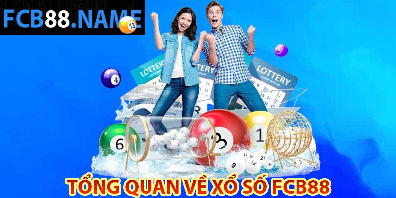 Tổng quan về xổ số FCB88